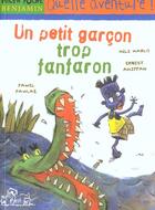 Couverture du livre « Un Petit Garcon Trop Fanfaron » de Pawlak et Ernest Ahippah et Marlo Meli et Pawel aux éditions Milan