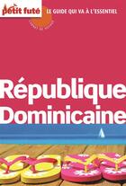 Couverture du livre « GUIDE PETIT FUTE ; CARNETS DE VOYAGE ; République dominicaine (édition 2013) » de  aux éditions Le Petit Fute