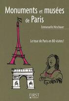 Couverture du livre « Le Petit Livre de - Monuments et musées de Paris » de Emmanuelle Hirschauer aux éditions First