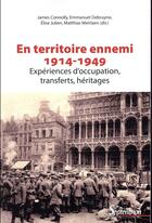 Couverture du livre « Vivre avec l'ennemi ; 1914-1949 ; les comportements sous occupations : expériences, transferts, héritages » de Emmanuel Debruyne et Elise Julien et James Connolly et Matthias Meirlaen aux éditions Pu Du Septentrion