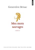 Couverture du livre « Mes mots sauvages » de Genevieve Brisac aux éditions Points