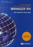 Couverture du livre « Manager rh des concepts pour agir » de Stankiewicz aux éditions De Boeck