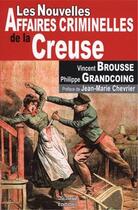 Couverture du livre « Creuse ; nouvelles affaires criminelles » de Vincent Brousse aux éditions De Boree
