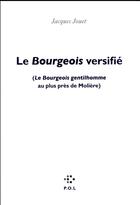 Couverture du livre « Le bourgeois versifié » de Jacques Jouet aux éditions P.o.l