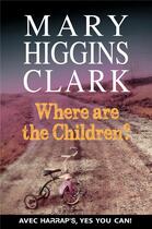 Couverture du livre « Where are the children ? » de Mary Higgins Clark aux éditions Larousse