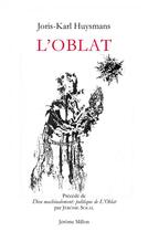 Couverture du livre « L'oblat ; Dieu machinalmente : politique de l'Oblat » de Jerome Solal et Joris-Karl Huysmans aux éditions Millon