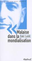 Couverture du livre « Malaise dans la mondialisation » de Zaki Laidi aux éditions Textuel