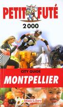 Couverture du livre « Montpellier 2000, le petit fute (reserve hypers) » de Collectif Petit Fute aux éditions Le Petit Fute