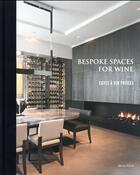 Couverture du livre « Bespoke spaces for wine (édition 2017) » de  aux éditions Beta-plus