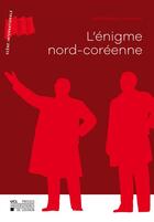 Couverture du livre « L'enigme nord-coreenne » de Barthelemy Courmont aux éditions Pu De Louvain