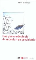 Couverture du livre « Une phenomenologie du reconfort en psychiatrie » de Maud Becherraz aux éditions Rms