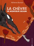 Couverture du livre « La chèvre de Monsieur Seguin » de Alphonse Daudet et Adrienne Barman aux éditions La Joie De Lire
