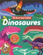 Couverture du livre « Un livre tout animé : Dinosaures » de David Hawcock aux éditions Nuinui Jeunesse