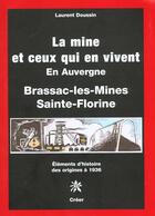 Couverture du livre « La mine et ceux qui en vivent en auvergne » de Laurent Doussin aux éditions Creer