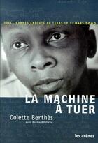 Couverture du livre « La machine à tuer » de Berthes-C aux éditions Les Arenes