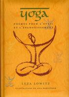 Couverture du livre « Yoga : poèmes pour l'éveil et l'épanouissement » de Leza Lowitz aux éditions De L'eveil