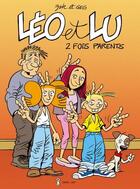 Couverture du livre « Léo et Lu T.4 ; 2 fois parents » de Geg et Jak aux éditions Grrr...art