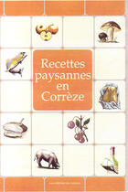 Couverture du livre « Recettes paysannes en corrèze » de Lavialle / Beziat aux éditions Du Curieux