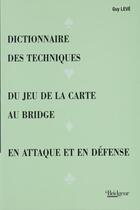 Couverture du livre « Dictionnaire des techniques du jeu de la carte » de Leve aux éditions Eps Le Bridgeur