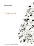 Couverture du livre « Contresujets » de Christian Tarting aux éditions Artgo & Cie