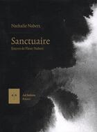 Couverture du livre « Sanctuaire ; encres de fleur Nabert » de Nathalie Nabert aux éditions Ad Solem