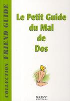 Couverture du livre « Le petit guide du mal de dos » de Pierre Derain aux éditions Mats