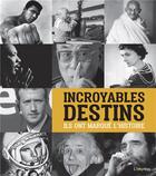 Couverture du livre « Incroyables destins ; ils ont marqué l'histoire » de Carlo Bata aux éditions L'imprevu