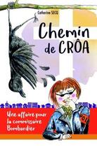 Couverture du livre « Chemin de croa » de Catherine Secq aux éditions Librinova
