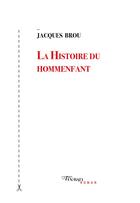 Couverture du livre « La histoire du hommenfant » de Jacques Brou aux éditions Tinbad