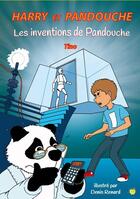 Couverture du livre « Harry et Pandouche ; les inventions de Pandouche » de Tino et Denis Renard aux éditions S-active