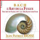 Couverture du livre « Bach, l'art de la fugue - jean-patrice brosse, clavecin » de Jean-Sebastien Bach aux éditions Psalmus