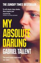 Couverture du livre « My absolute darling » de Gabriel Tallent aux éditions Harper Collins Uk