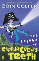 Couverture du livre « The Legend of Captain Crow's Teeth » de Eoin Colfer aux éditions Epagine