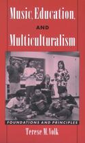 Couverture du livre « Music, Education, and Multiculturalism: Foundations and Principles » de Volk Terese M aux éditions Oxford University Press Usa