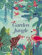 Couverture du livre « Garden jungle » de Helene Druvert aux éditions Thames & Hudson