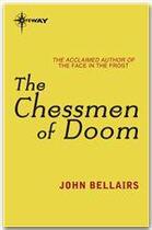 Couverture du livre « The Chessmen of Doom » de John Bellairs aux éditions Victor Gollancz