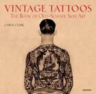 Couverture du livre « Vintage tattoos » de Carol Clerk aux éditions Rizzoli