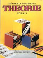 Couverture du livre « Méthode de piano Bastien ; théorie, niveau 4 » de Bastien James aux éditions Carisch Musicom