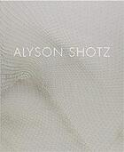 Couverture du livre « Alyson Shotz » de Shotz Alyson aux éditions Dap Artbook