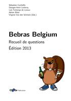 Couverture du livre « Bebras belgium : recueil de questions edition 2013 » de Sebastien Combefis aux éditions Lulu