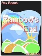 Couverture du livre « Rainbow's End » de Rex Beach aux éditions Ebookslib