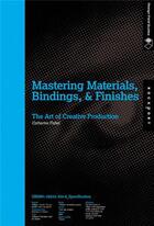 Couverture du livre « Mastering materials bindings and finishes » de Catharine Fishel aux éditions Rockport