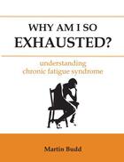 Couverture du livre « Why Am I So Exhausted? » de Budd Martin aux éditions Hammersmith Books Limited