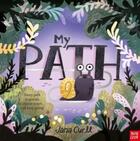 Couverture du livre « My path » de Jana Curll aux éditions Nosy Crow