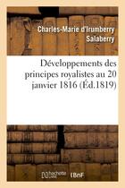 Couverture du livre « Developpemens des principes royalistes au 20 janvier 1816 » de Salaberry C-M. aux éditions Hachette Bnf