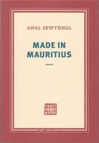 Couverture du livre « Made in Mauritius » de Amal Sewtohul aux éditions Gallimard