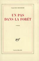 Couverture du livre « Un pas dans la forêt » de Claude Mourthe aux éditions Gallimard