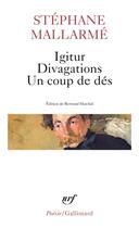 Couverture du livre « Igitur - divagations - un coup de dés » de Stephane Mallarme aux éditions Gallimard