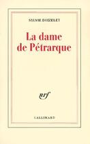 Couverture du livre « La dame de Pétrarque » de Sylvie Doizelet aux éditions Gallimard