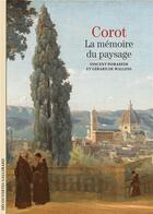 Couverture du livre « Corot ; la mémoire du paysage » de Vincent Pomarede et Gerard De Wallens aux éditions Gallimard